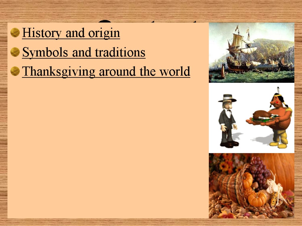 THANKSGIVING DAYContents History And Origin Symbols And Traditions